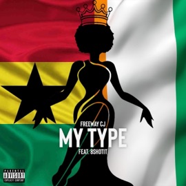 My Type (feat. 8shotit) Freeway CJ
