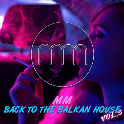 Back to the Balkan House, Vol. 5 - Single