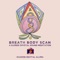 Breath Body Scan - Sharon Revital Aluma & A Space Collective lyrics