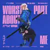 Stream & download The Worst Part About Me - Single