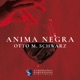 Anima Negra feat The Luxembourg Military Band Lieutenant Colonel Jean Claude Braun Single