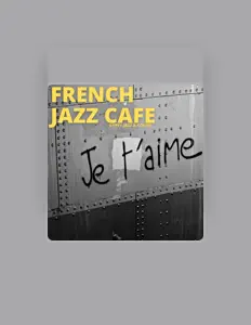 French Jazz Cafe: песни, клипы, биография, даты выступлений и многое другое.