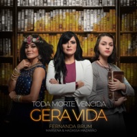 Toda Morte Vencida Gera Vida - Single - Fernanda Brum, Marsena & Hadassa Mazarão