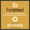 Joe Navarro & Toni Sciarra Poynter - Be Exceptional artwork