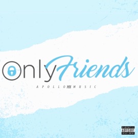 Only Friends (feat. Kid Automatic) Apollomnmusic