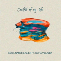 Control of My Life (feat. Sophiv) - Single - Edu Linares & Alien Music