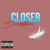 Deezy$lime - Closer
