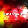 High Energy Bro - Single