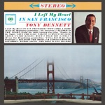 Tony Bennett - (I Left My Heart) In San Francisco