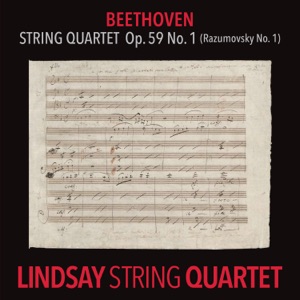 Beethoven: String Quartet in F Major, Op. 59 No. 1 "Razumovsky" (Lindsay String Quartet: The Complete Beethoven String Quartets, Vol. 4)