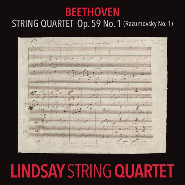 Beethoven: String Quartet in F Major, Op. 59 No. 1 "Razumovsky" (Lindsay String Quartet: The Complete Beethoven String Quartets, Vol. 4)