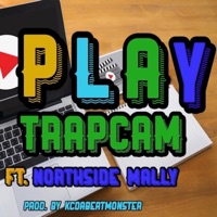 Play (feat. Northside Mally) - Single - TrapCam
