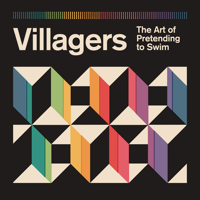 Villagers - The Art of Pretending to Swim artwork