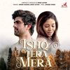 Ishq Tera Mera