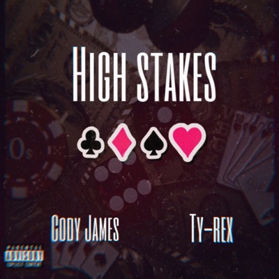 High Stakes (feat. Ty-Rex) - Single