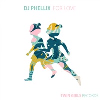For Love - Single - DJ Phellix