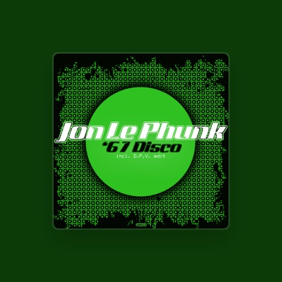 Escucha a Jon Le Phunk, mira vídeos musicales, lee la biografía, consulta fechas de giras y mucho más.