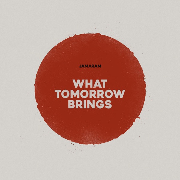 What Tomorrow Brings - Single