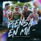Piensa En Mí (En Vivo) [feat. Los Estrafalarios] - El Juanma lyrics