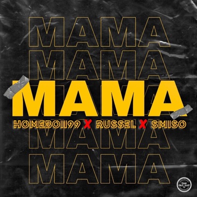 Mama (feat. Russel & Smiso) - Single