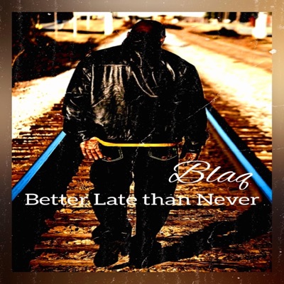 Better Late Than Never - EP