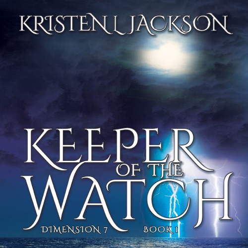 Keeper of the Watch: Dimension 7, Book 1 (Unabridged) cover