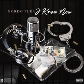 I Know Now Gordo Flea
