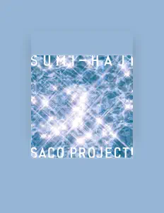 聆聽 SACO PROJECT!、觀看音樂影片、閱讀小傳、查看巡演日期等！