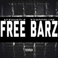 Free Barz (feat. ExHoodlum) - Single - AceHustle