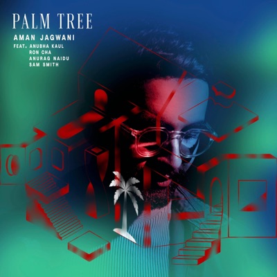 Palm Tree (feat. Ron Cha & Anurag Naidu) - Single