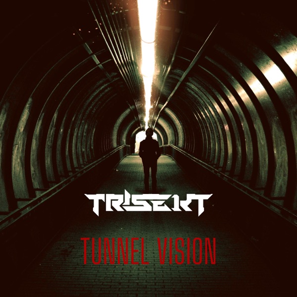 Tunnel Vision - Single - TRISEKT