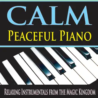 Calm Peaceful Piano: Relaxing Instrumentals from the Magic Kingdom by The Hakumoshee Sound album reviews, ratings, credits