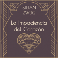 La impaciencia del corazón - Stefan Zweig Cover Art