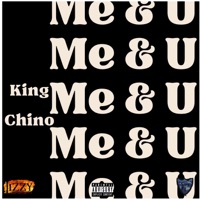 Me & U - Single - King Chino