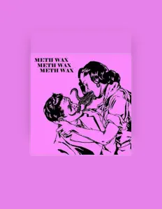 Listen to Meth Wax, watch music videos, read bio, see tour dates & more!