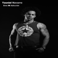 Eres Mi Adicción - Single - Yasniel Navarro