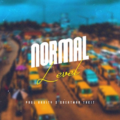 Normal Level (feat. Greatman Takit) - Single