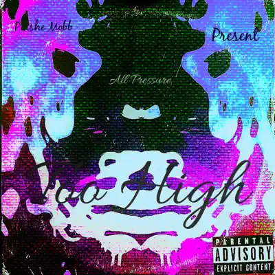 Listen to Too High - Single by All Pressure