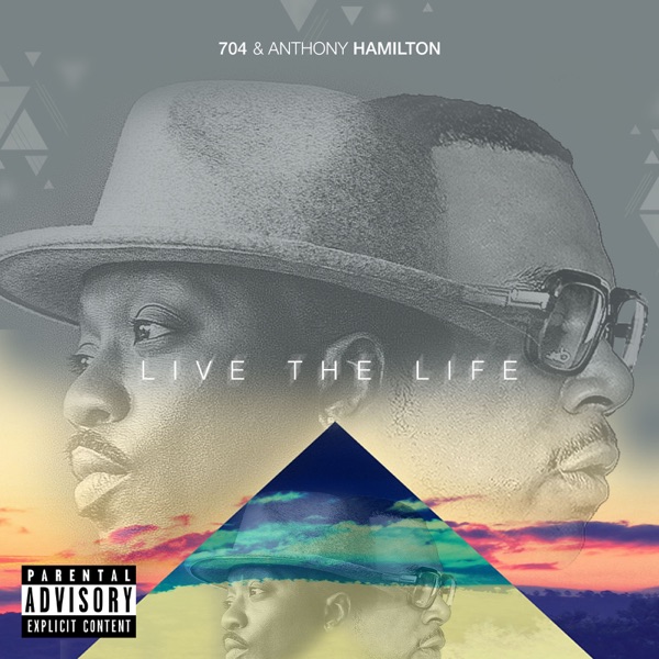 Live the Life (feat. Anthony Hamilton) - Single - 704