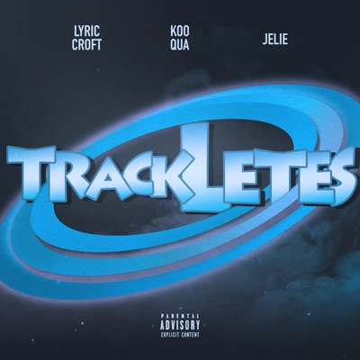 Trackletes (feat. Koo Qua & Jelie) - Single