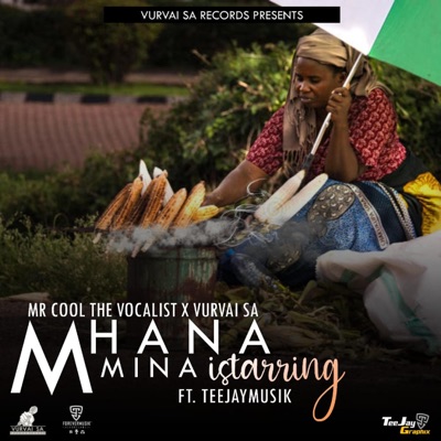Mhana Mina iStarring (feat. TeeJayMusik) - Single