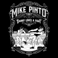 Danny Loves a Fight - Single - Mike Pinto