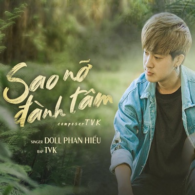 Sao Nỡ Đành Tâm (feat. TVK) - Single