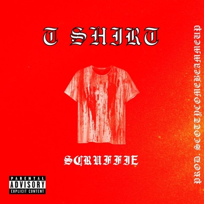 T Shirt (feat. Scruffie) - Single
