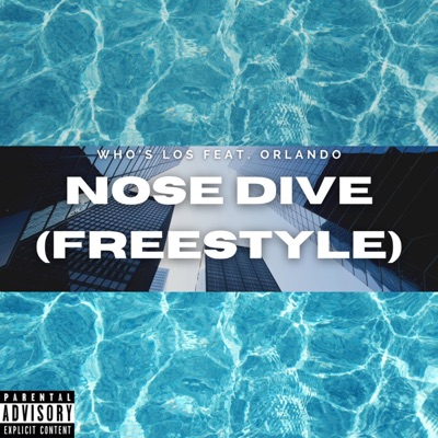 Nose Dive (Freestlye) [feat. Orlando] - Single