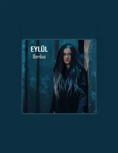 聆聽 Eylül、觀看音樂影片、閱讀小傳、查看巡演日期等！