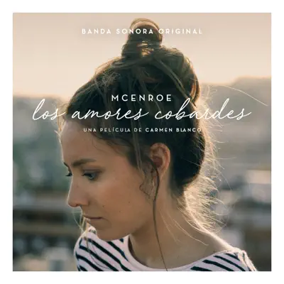 Los Amores Cobardes (Banda Sonora Original) - McEnroe Los Amores Cobardes (Banda Sonora Original) - McEnroe