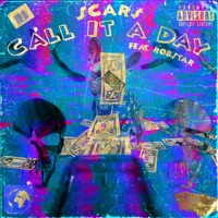 Call It a Day (feat. Robstar) - Single - Scar$