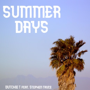 Summer Days (feat. Stephen Truce)