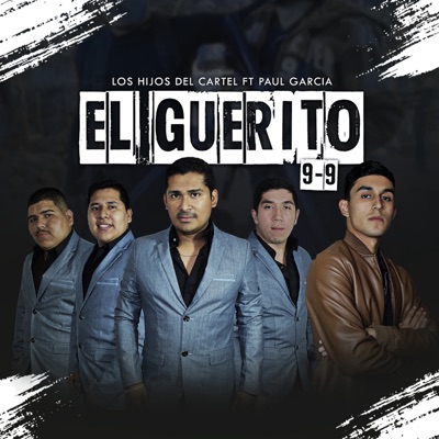 El Güerito 9-9 (feat. Paul Garcia) - Single